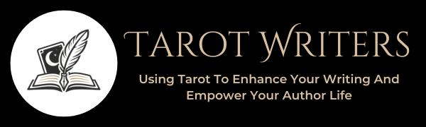 Tarot Writers: using tarot to enhance your writing and empower your author life