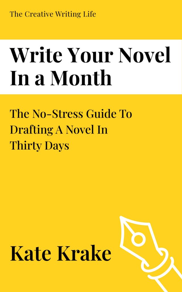 Book cover of Write Your Novel in a Month by Kate Krake, a book for writers